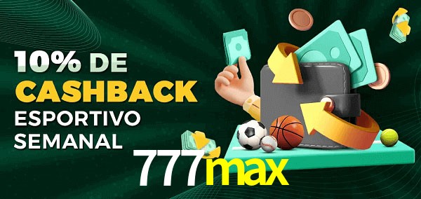 10% de bônus de cashback na 777max