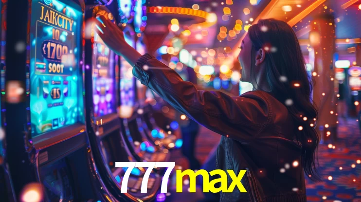 777max: Jogos de Caça-Níqueis-Altas Recompensas, Roleta-Velocidade, Blackjack-Desafios Máximos